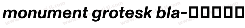 monument grotesk bla字体转换